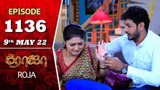 ROJA Serial  Episode 1136  9th May 2022  Priyanka  Sibbu Suryan  Saregama TV Shows Tamil [upl. by Hsirk891]