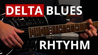 Delta Blues Rhythm Beyond Basic Strumming [upl. by Steel990]