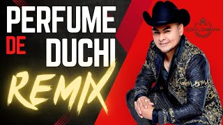 Perfume de duchi REMIX Jose Torres [upl. by Eixor]