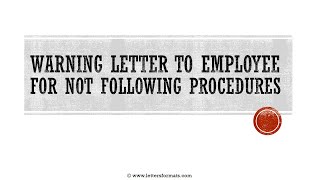 How to Write a Warning Letter to Employee for Not Following Rules [upl. by Nylyrehc]