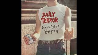 Daily Terror  Schmutzige Zeiten Full Album [upl. by Bodwell1]