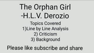 The Orphan GirlPoem by HLV Derozio Line by Line Analysis with Background English Hons Special [upl. by Ecnirp]