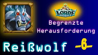 Lords Mobile  Begrenzte Herausforderung  Reißwolf  Stufe 6 [upl. by Leonard]