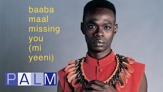 Baaba Maal Missing You Mi Yeewni Full Album [upl. by Atterbury]