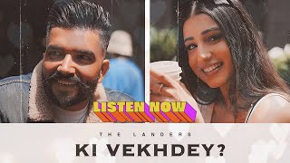 Ki Vekhdey   The Landers  Simar Kaur  SYNC  Official Video  New punjabi Songs 2024 [upl. by Branscum400]