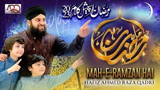 New Ramzan Kalam 2023  Mah e Ramzan Hai  Hafiz Ahmed Raza Qadri  Ramzan Special  OFFICIAL VIDEO [upl. by Seuqirdor]