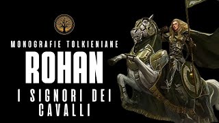 La STORIA di ROHAN e dei SIGNORI DEI CAVALLI  Il Signore degli Anelli  Silmarillion [upl. by Verney]