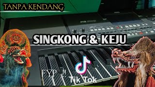 SINGKONG amp KEJU  Tanpa Kendang  Versi Koplo Jaranan [upl. by Ume]