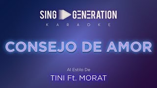 TINI Ft Morat  Consejo de amor  Sing Generation Karaoke [upl. by Timrek]