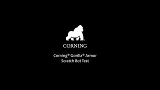 Corning® Gorilla® Armor Scratch Bot Test [upl. by Tnecillim]