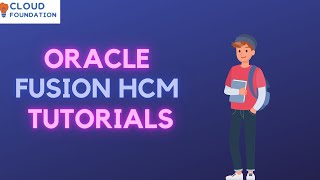 Oracle Fusion HCM Tutorial  Oracle Fusion HCM Course  Oracle HCM Cloud Training  Cloudfoundation [upl. by Lenette]