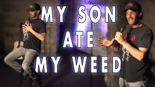 My Son Ate My Weed [upl. by Halsy]