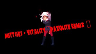 Mittsies  Vitality T  Pazolite Remix [upl. by Ynaoj381]