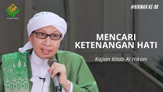 Hikmah ke 98 Mencari Ketenangan Hati  Al  Hikam  Buya Yahya  20 Januari 2020 [upl. by Ettegdirb]