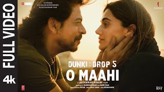 Dunki  O Maahi  Full Video  Shah Rukh Khan Taapsee Pannu  Pritam Arijit Singh  Irshad Kamil [upl. by Ahserak348]