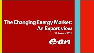 The Changing Energy Market An Expert View [upl. by Siramed766]