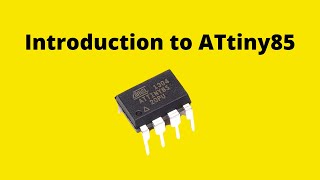 1 Introduction to ATtiny85 microcontroller [upl. by Asiral412]