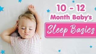 10 To 12 Month Old Babys Sleep Basics [upl. by Eserehs]