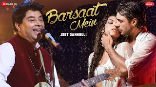 Barsaat Mein  Jeet Gannguli  Rashmi Virag  Aditya Dev  Zee Music Originals [upl. by Nuahsel666]