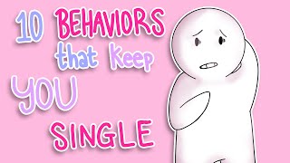 10 Behaviors That Keep You Single [upl. by Aleira974]