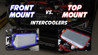 Quickly Clarified  Front Mount vs Top Mount Intercoolers  Pros amp Cons [upl. by Anaira]