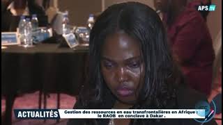 Gestion des ressources en eau transfrontalières en Afrique  le RAOB en conclave à Dakar  APS TV [upl. by Woodhouse]