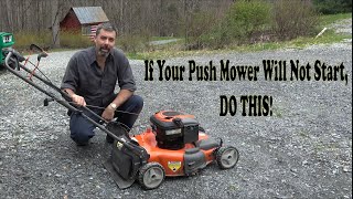 If Your Push Mower Wont Start Do This A step by step guide to getting your push mower running [upl. by Lennon966]