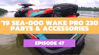 2019 SeaDoo Wake Pro 230 Parts amp Accessories The Watercraft Journal EP 47 [upl. by Etnaid]