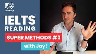 IELTS Reading  SUPER METHODS 3 with Jay [upl. by Ynahirb]