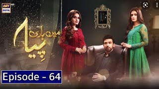 Mein Hari Piya  Episode 64  ARY DIGITAL Drama  Top Pakistani Dramas [upl. by Alegre]