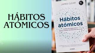 HÁBITOS ATÓMICOS AudioLibro  Resumen [upl. by Akinal]