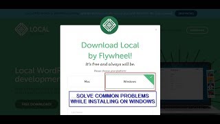 Solved  common problems encountered when installing Local by Flywheel on Windows PC [upl. by Halimak]