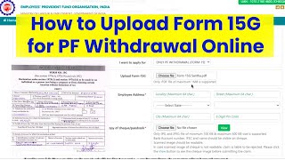 How to Upload Form 15G for PF withdrawal Online [upl. by Skylar]