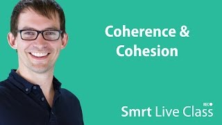 Coherence amp Cohesion  Smrt Live Class with Shaun 15 [upl. by Cyd]