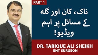 Best ENT Surgeon  Speaks About Common Problems amp Solutions Of Ear Nose Throat  Dr Tarique Ali [upl. by Etakyram]