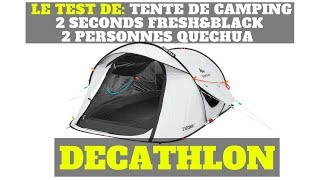 Le test de Tente de camping 2 seconds FRESHampBLACK 2 personnes QUECHUA  DECATHLON [upl. by Kamat915]