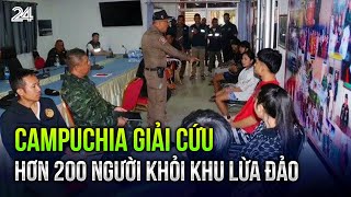 Campuchia giải cứu hơn 200 người khỏi khu lừa đảo  VTV24 [upl. by Kathryn]