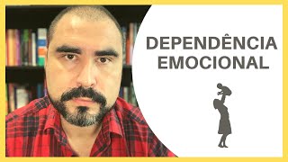 DEPENDÊNCIA EMOCIONAL psicanalista explica [upl. by Caassi948]