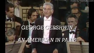 Gershwin An American in Paris  Leonard Bernstein  New York Philharmonic Orchestra 1976 [upl. by Helban]