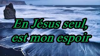 En Jésus seul est mon espoir [upl. by Coffin818]