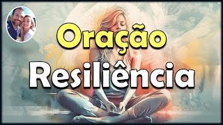 ORAÇÃO PARA RESILIÊNCIA [upl. by Sylirama]