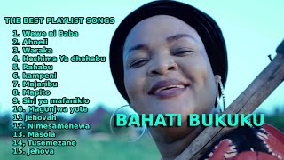 THE BEST PLAYLIST SONGS BAHATI BUKUKU GOSPEL MUSIC [upl. by Alper]