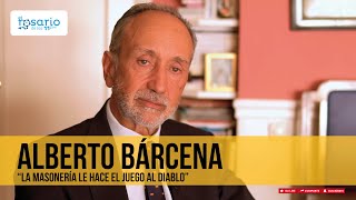 🔴ALBERTO BÁRCENA quotDetrás de la masonería está el malignoquot [upl. by Marasco]