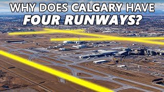 Why Does Calgary Have FOUR Runways [upl. by Inoue]