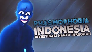 Phasmophobia Indonesia  Investigasi Hantu Terbodoh [upl. by Mikaela]