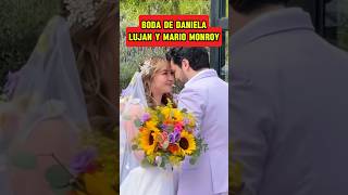 Boda de Daniela Lujan y Mario Monroy 👰🏼‍♀️❤️🤵🏻‍♂️ boda danielaluján [upl. by Halvaard]