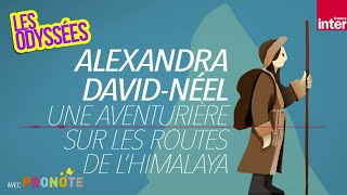 Une aventurière en Himalaya  Alexandra DavidNéel  Les Odyssées lhistoire pour les 7 à 12 ans [upl. by Mloclam834]