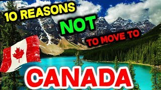 Top 10 Reasons NOT to Move to Canada [upl. by Navi]