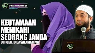 Keutamaan Menikahi Janda  Ustadz Khalid Basalamah [upl. by Ainehs]