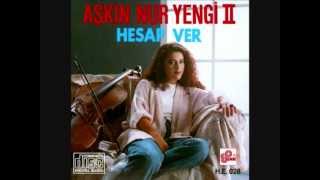 Aşkın Nur Yengi  Hesap Ver 1991 [upl. by Swisher]